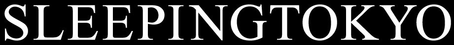 HOME___SLEEPINGTOKYO 2
